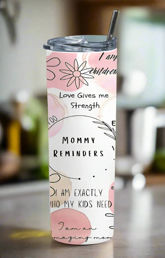 Mommy reminders tumbler